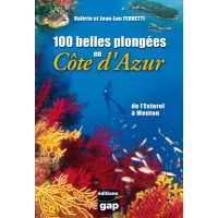 100 belles plong&eacute;es en C&ocirc;te d&rsquo;Azur